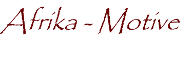 Afrika - Motive
