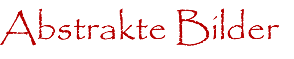 Abstrakte Bilder